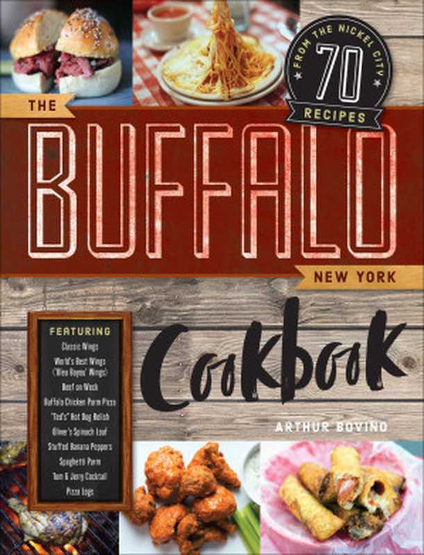 The Buffalo New York Cookbook（Arthur Bovino）（Countryman Press 2018）