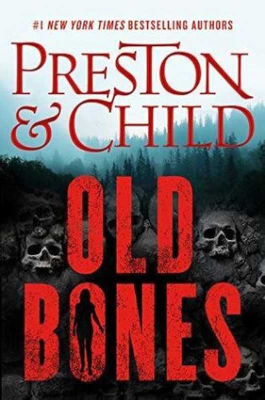 Old Bones(Douglas Preston)(Grand Central Publishing 2019)