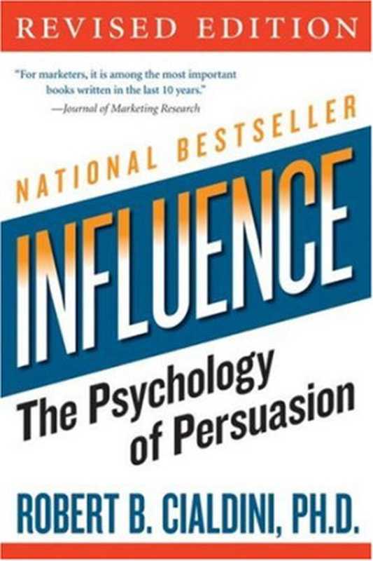 Influence - The Psychology of Persuasion(Robert B. Cialdini)(Harper Business 2007)