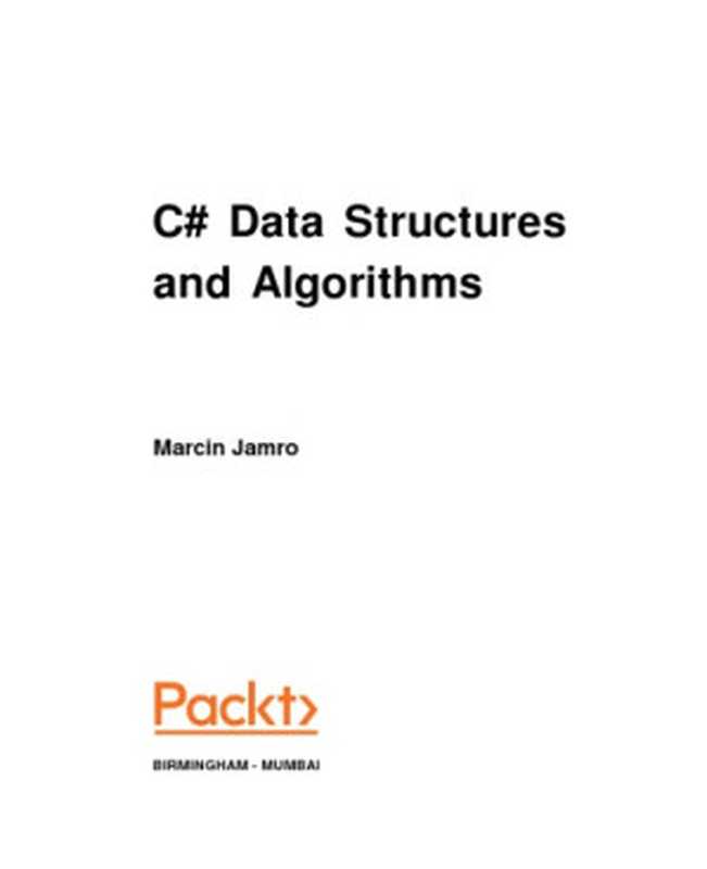 C# Data Structures and Algorithms(Marcin Jamro)(Packt 2018)