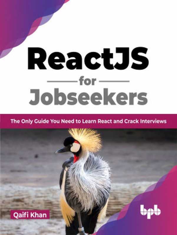 ReactJS for Jobseekers: The Only Guide You Need to Learn React and Crack Interviews(Qaifi Khan)(BPB Publications 2023)