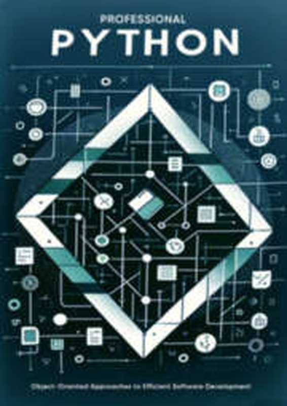 Professional Python: Object-Oriented Approaches to Efficient Software Development 1st Edition 2024(Aria Thane)(FIBC lnc 2024)