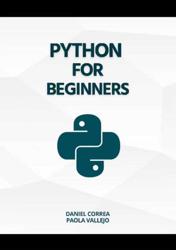 Python For Beginners. A Practical and Step-by-Step Guide.（Vallejo P.）（Autopublished 2024）