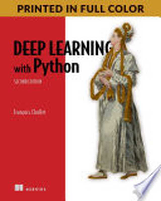 Python深度学习第二版(中文版)【纯文本】(登封大数据 (Francois Choliet))(Simon and Schuster 2021)