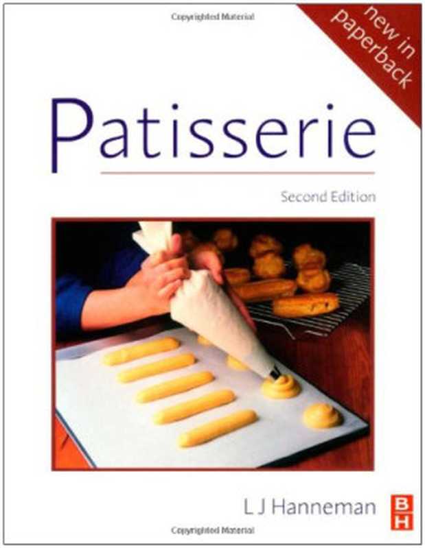 Patisserie， Second Edition（Leonard J Hanneman）（Butterworth-Heinemann 2005）