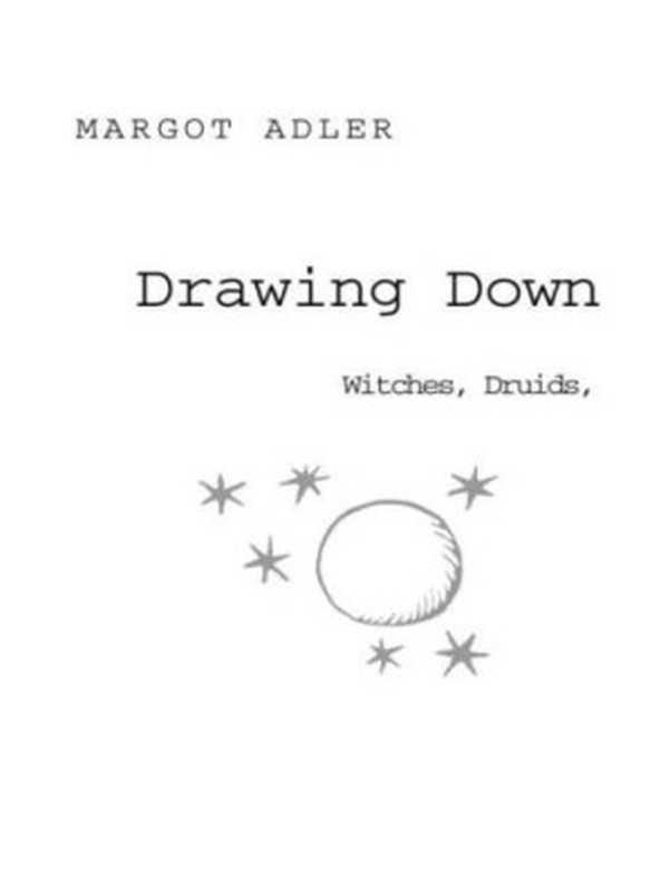 Drawing Down the Moon(Margot Adler)(Penguin 2006)