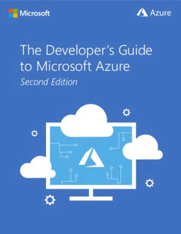 The Developer’s Guide to Microsoft Azure(Microsoft)(Microsoft Press 2017)