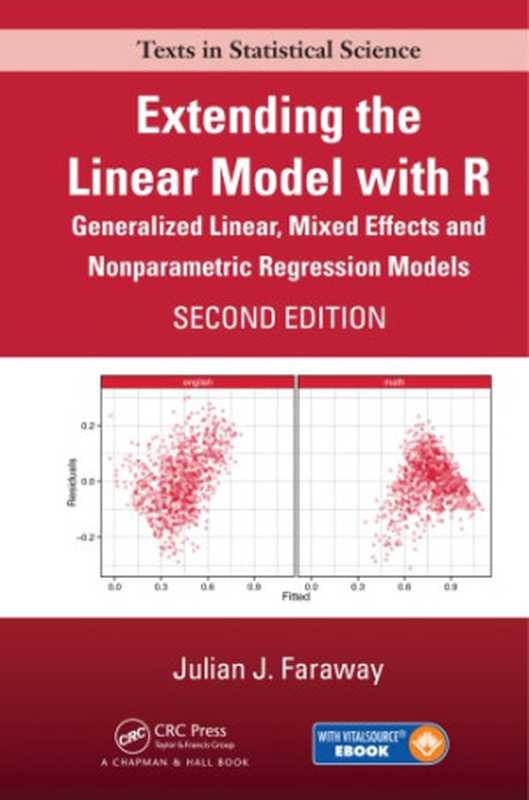 Extending The Linear Model With R (Second Edition)（Julian James Faraway）（Chapman & Hall CRC Press 2016）