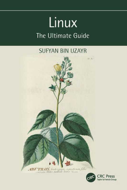 Linux： The Ultimate Guide（Sufyan Bin Uzayr）（CRC Press 2022）