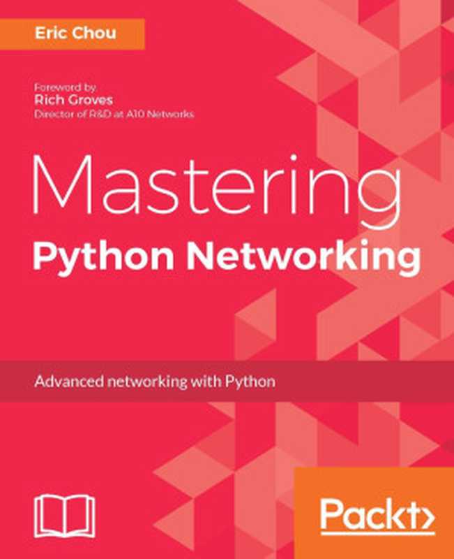 Mastering Python Networking(Eric Chou)(Packt Publishing 2017)