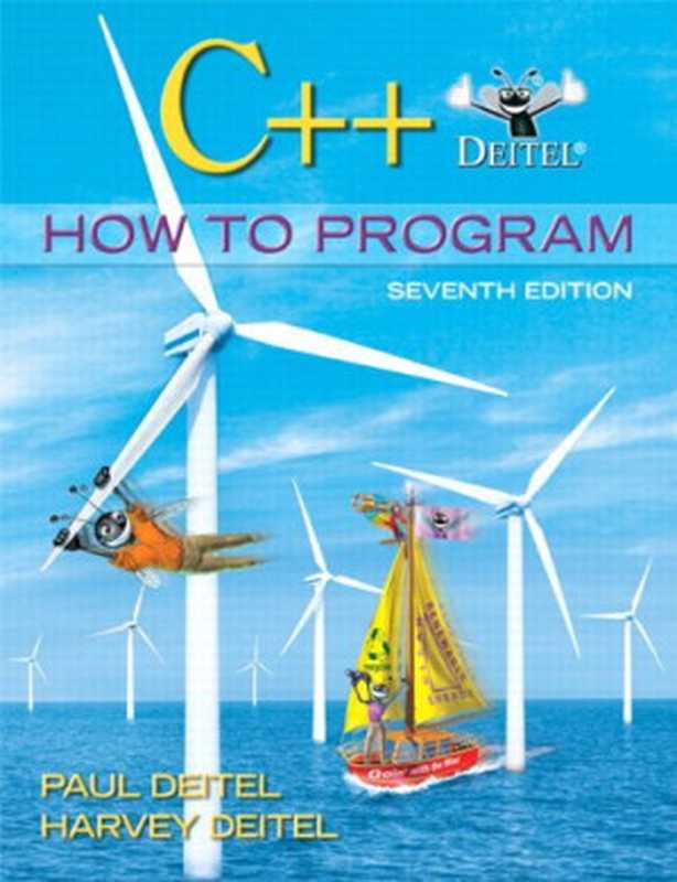 C++ How to Program (7th Edition)（Paul J. Deitel， Harvey M. Deitel）（Prentice Hall 2009）