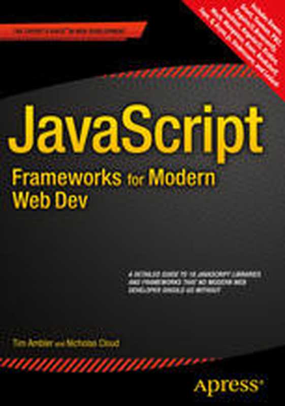 JavaScript Frameworks for Modern Web Dev（Tim Ambler， Nicholas Cloud (auth.)）（Apress 2015）
