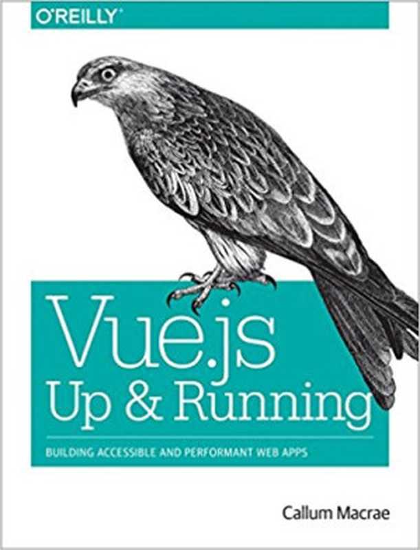 Vue.js: Up and Running(Callum Macrae)(O’Reilly Media 2018)