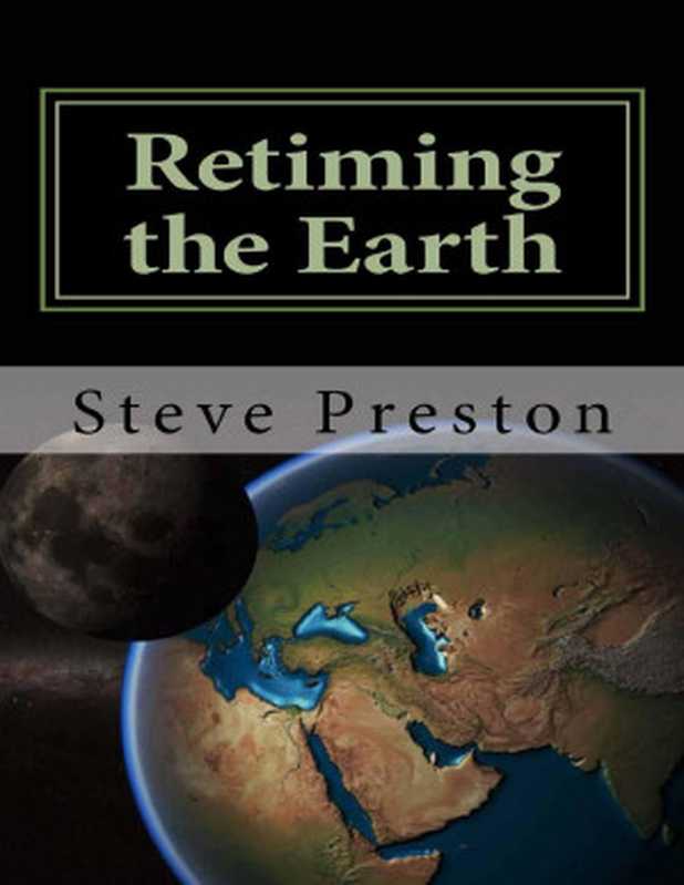 Retiming the Earth（Steve Preston [Preston， Steve]）（2014）