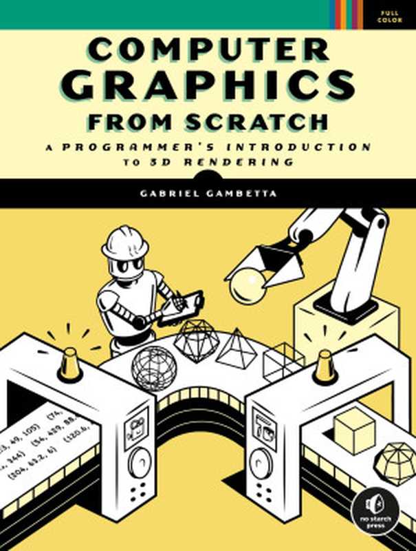 Computer Graphics from Scratch(Gabriel Gambetta)(No Starch Press 2021)