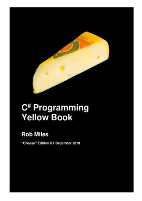 The C# Yellow Book 2019(Rob Miles)(Independently published 2018)