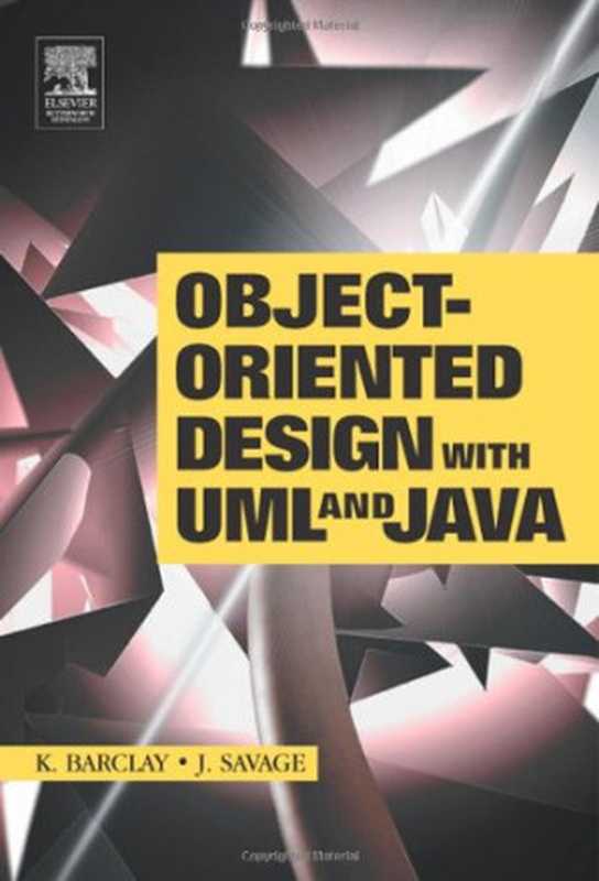 Object-Oriented Design with UML and Java(Kenneth Barclay, John Savage)(2004)