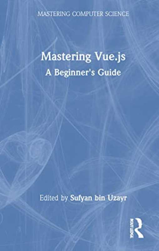 Mastering Vue.js: A Beginner