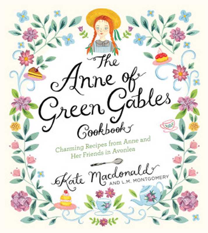The Anne of Green Gables Cookbook(Kate Macdonald)(MBI 2017)