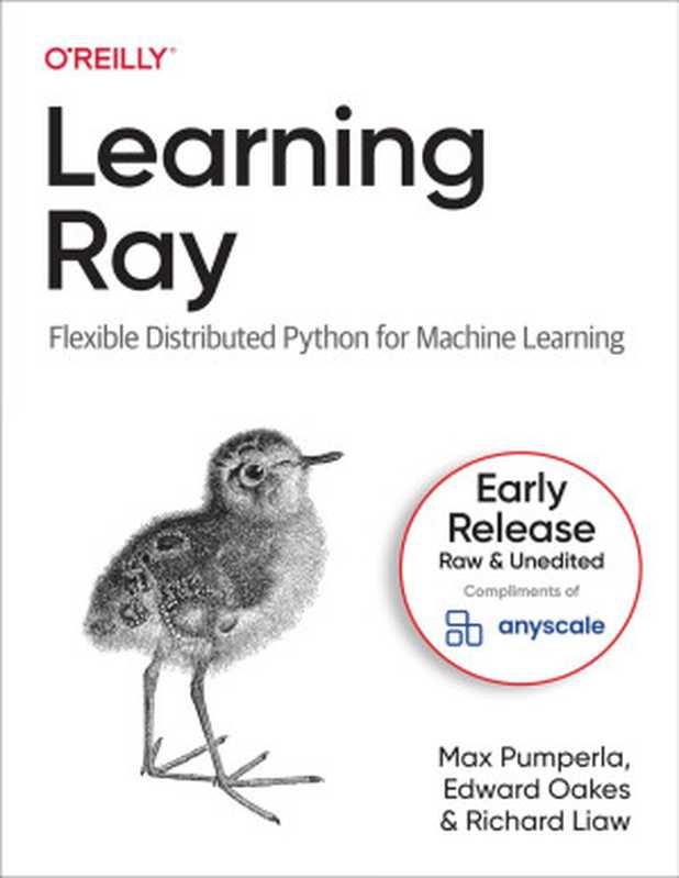Learning Ray (Fifth Early Release)(Max Pumperla, Edward Oakes, Richard Liaw)(O