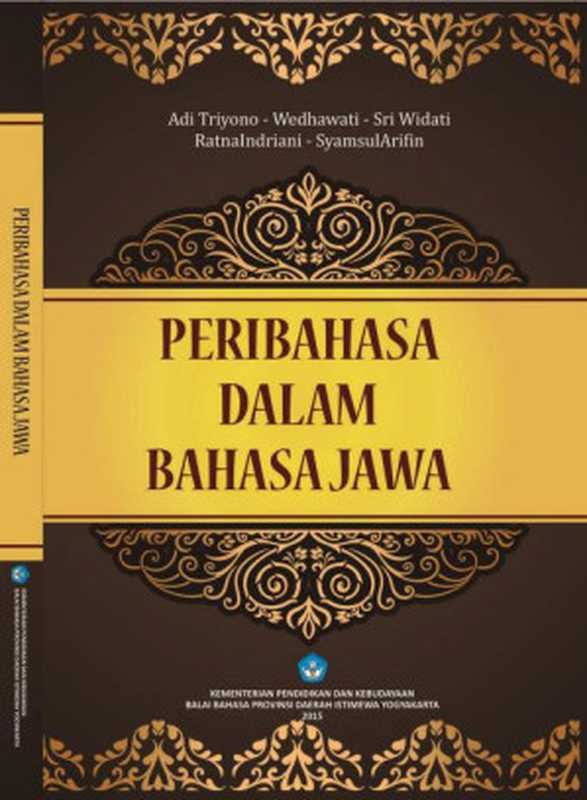 Peribahasa dalam Bahasa Jawa(Adi Triyonon, Wedhawati, Sri Widati, Ratna Indriani, Syamsul Arifin)(BPNP Yogyakarta 2015)