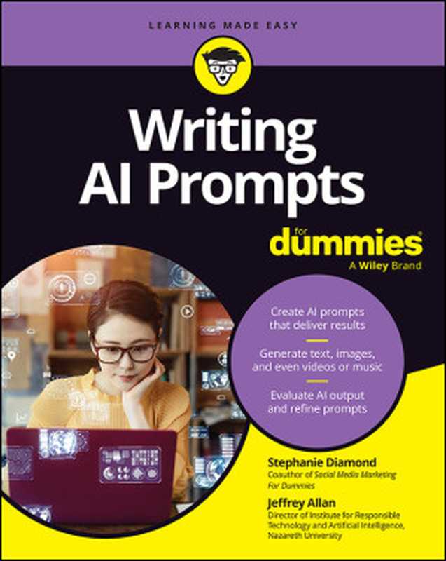 Writing AI Prompts For Dummies(Stephanie Diamond, Jeffrey Allan)(Wiley 2024)