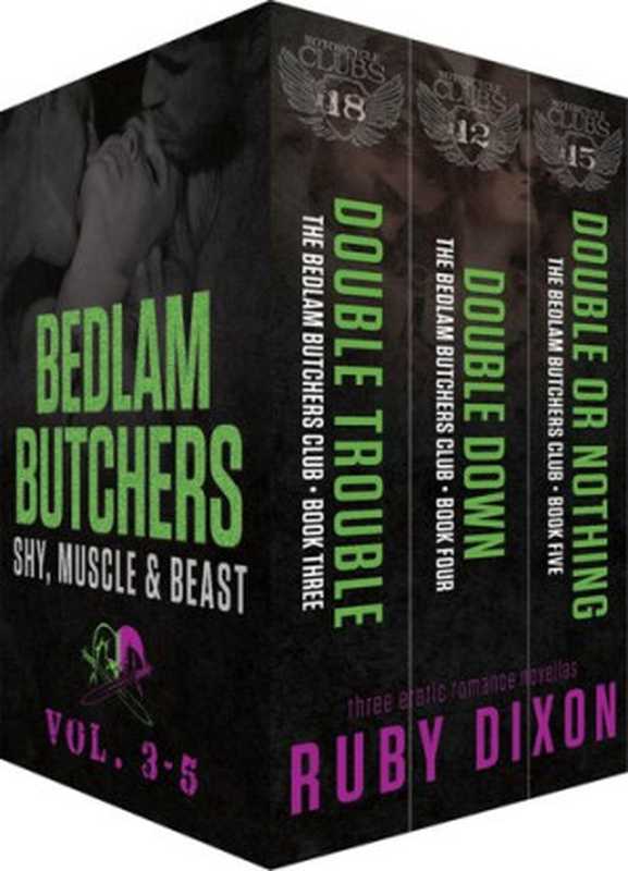 Bedlam Butchers MC - Beast， Shy， and Muscle： A Bedlam Butchers MC Romance（Ruby Dixon）（Ruby Dixon 2015）