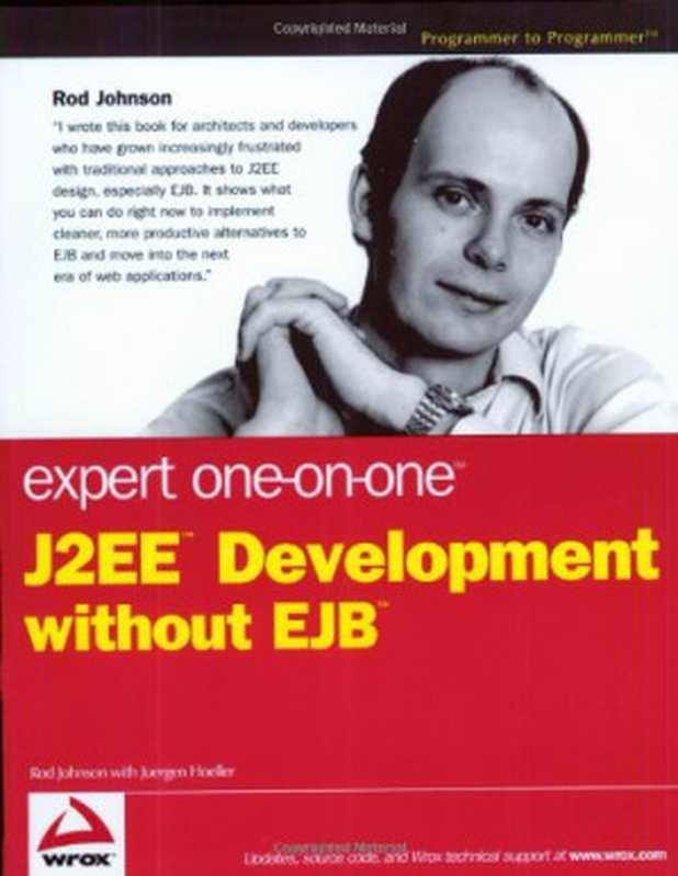 Expert One-on-One J2EE Development without EJB(Rod Johnson, Juergen Hoeller)(Wrox; Wiley Pub 2004)