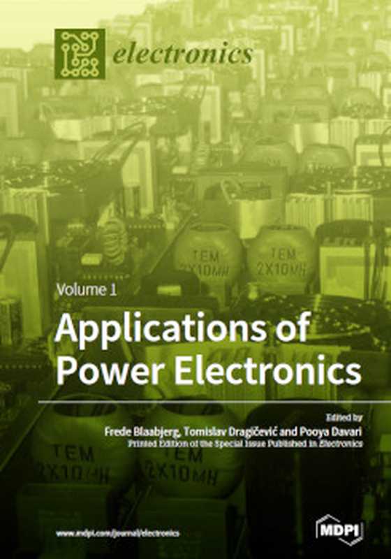 Applications of Power Electronics: Volume 1(Frede Blaabjerg, Pooya Davari, Tomislav Dragicevic)(MDPI 2019)