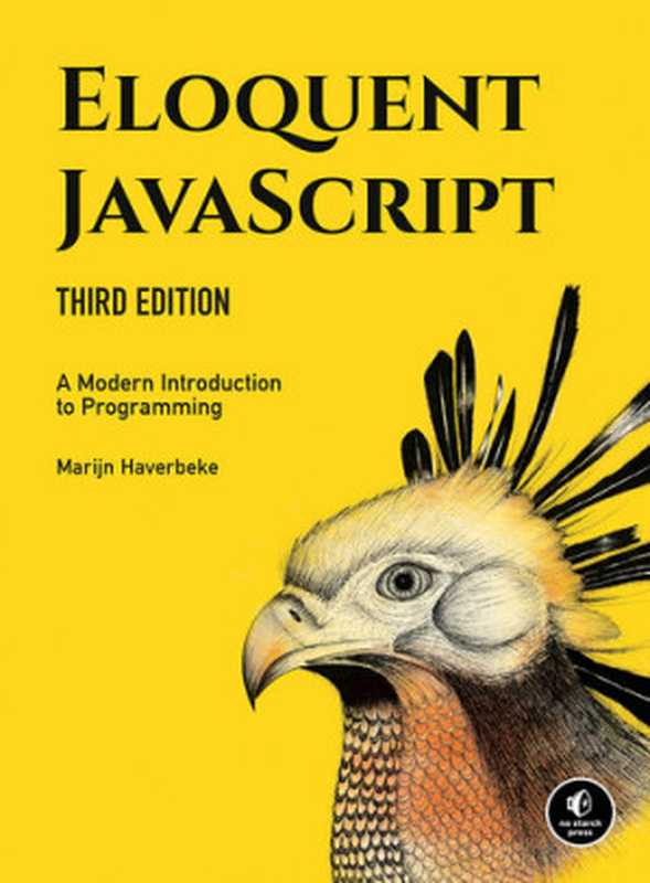 Eloquent JavaScript: A Modern Introduction to Programming(Marijn Haverbeke)(No Starch Press 2018)