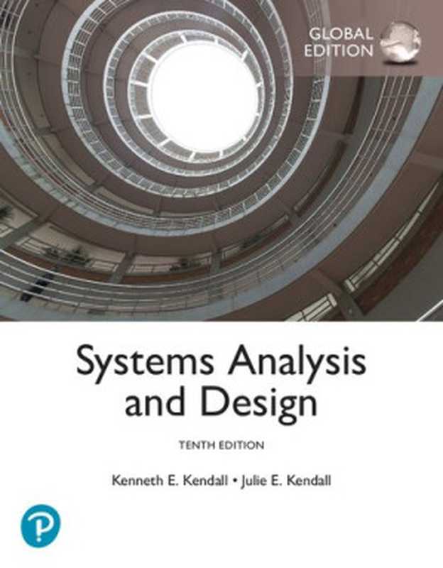 Systems Analysis and Design Global Ed(Kenneth E. Kendall, Julie E. Kendall)(Pearson 2020)