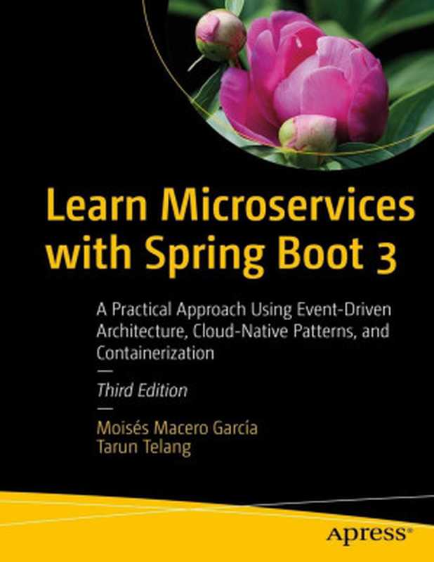 Learn Microservices with Spring Boot 3(Moises Macero Garcia, Tarun Telang )(Apress 2023)