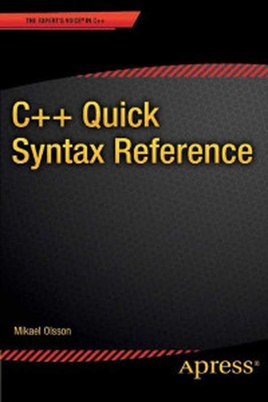 C++ Quick Syntax Reference(Mikael Olsson)(Apress 2013)