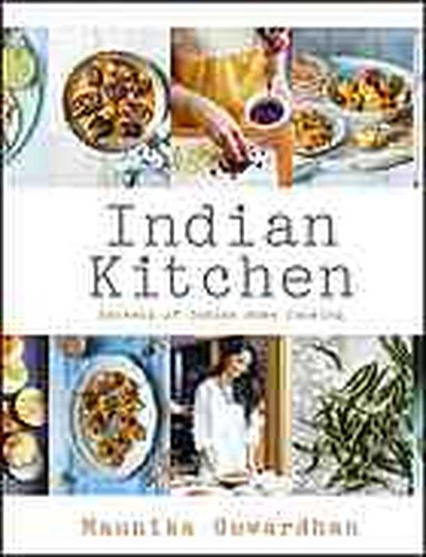 Indian Kitchen : Secrets of Indian Home Cooking Indian Kitchen(Maunika Gowardhan)(Hodder & Stoughton 2015)