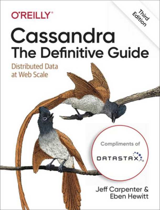 Cassandra: The Definitive Guide - DataStax version, 3rd Edition(Eben Hewitt & Jeff Carpenter)(O
