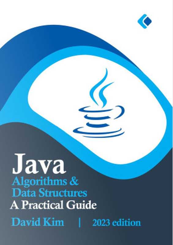 Java Algorithms & Data Structures: A Practical Guide(David Kim)(Ares Lnc 2023)