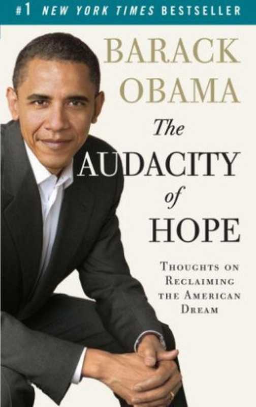 The Audacity of Hope Thoughts on Reclaiming the American Dream(Barack Obama)(Vintage 2006)