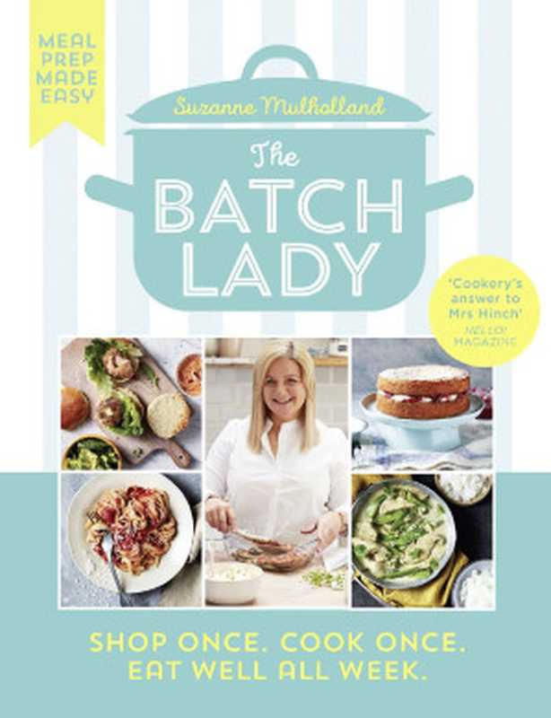 The Batch Lady： Shop Once. Cook Once. Eat Well All Week.（Suzanne Mulholland）（HarperCollins UK 2020）