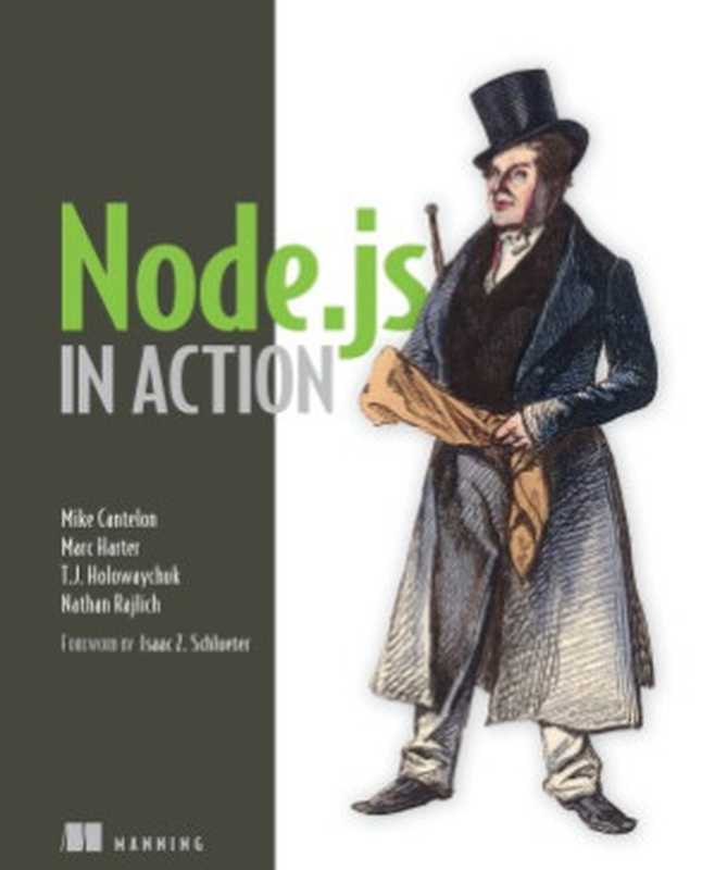 Node.js in Action(Mike Cantelon, Marc Harter, TJ Holowaychuk, Nathan Rajlich)(Manning Publications 2014)