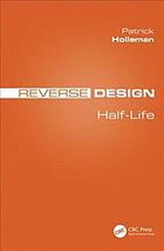 Reverse design. Half-life(Holleman, Patrick)(CRC Press 2019)