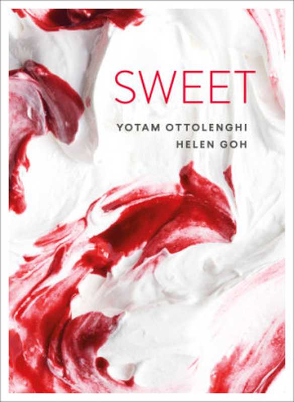 Sweet(Yotam Ottolenghi, Helen Goh)(Ebury Press 2017)
