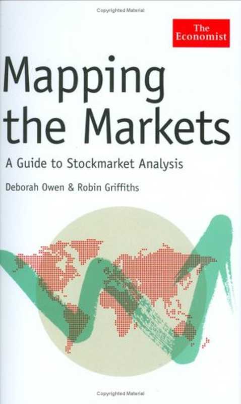 Mapping the Markets: A Guide to Stock Market Analysis(Deborah Owen, Robin Griffiths)(Economist Books 2006)