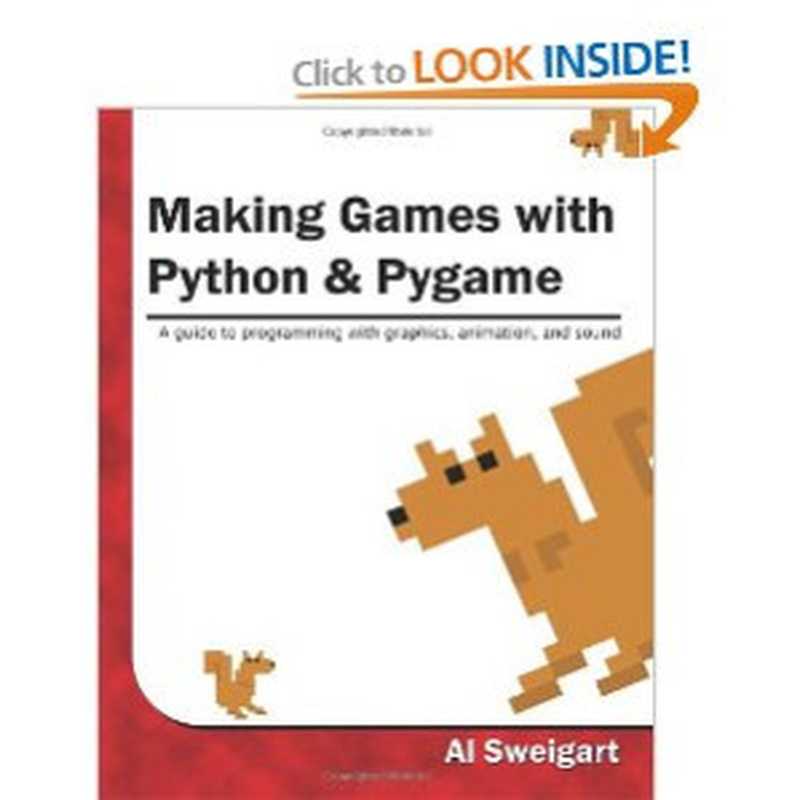 Making Games with Python & Pygame(Albert Sweigart)(CreateSpace Independent Publishing Platform 2012)