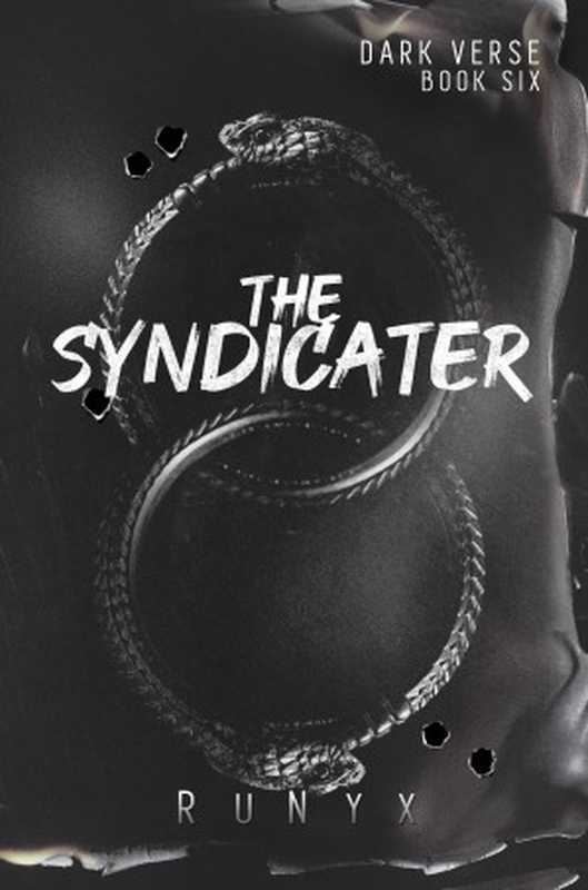 The Syndicater: A Dangerous Dark Romance (Dark Verse Book 6)(RuNyx)(2024)