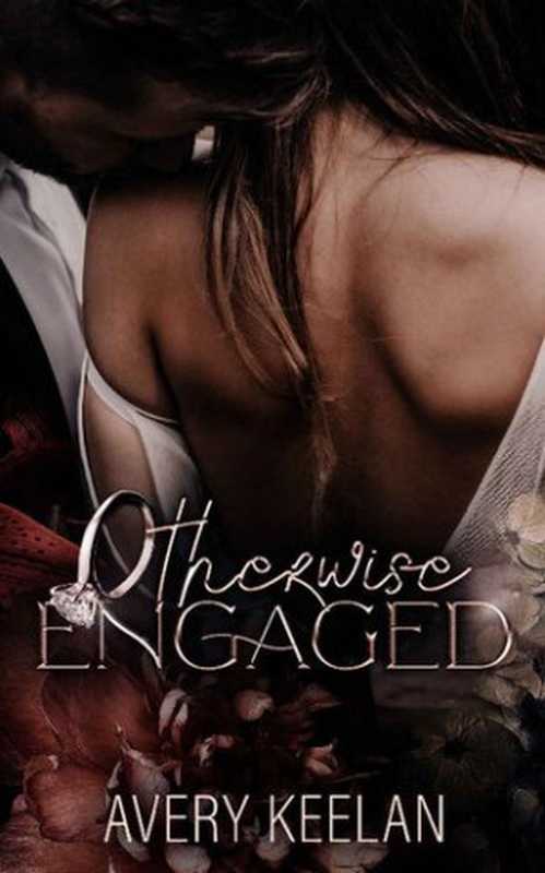 Otherwise Engaged（Avery Keelan）（Avery Keelan 2021）