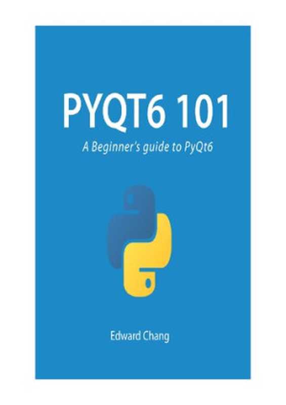 A Beginner’s guide to PyQt6（Edward Chang）（2021）