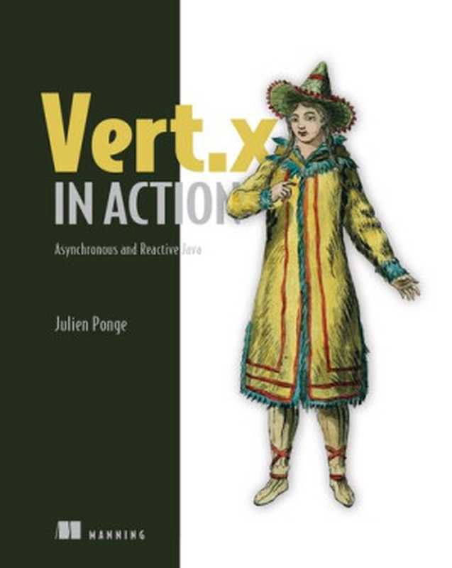 Vert.x in Action: Asynchronous and Reactive Java(Julien Ponge)(Manning Publications 2020)