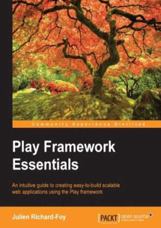 Play Framework Essentials(Julien Richard-Foy)(Packt Publishing 2014)