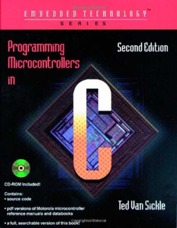 Programming Microcontrollers in C（Ted VanSickle）（LLH Technology Pub 2001）