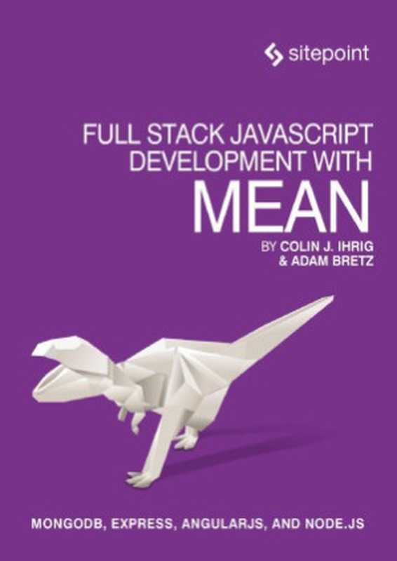 Full Stack JavaScript Development With MEAN（Colin J. Ihrig， Adam Bretz）（SitePoint 2015）